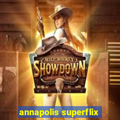 annapolis superflix